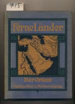 Ferne Länder - Eine Länder- und Völkerkunde - Der Orient