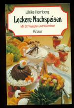 Leckere Nachspeisen /  Mit 227 Rezepten und 9 Farbfotos