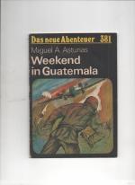 Weekend in Guatemala - Das neue Abenteuer 381