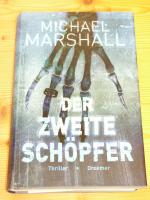 Michael Marshall: "Der zweite Schöpfer" Michael Marshall: "Der zweite Schöpfer"
