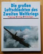 Die grossen Luftschlachten des Zweiten W