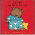 Rosemary Wells/Rolf Inhauser: Jakobs ers Rosemary Wells/Rolf Inhauser: Jakobs ers