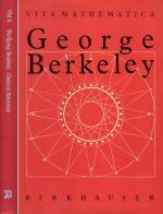 George Berkeley 1685 - 1753. Vita Mathematica Band 4