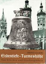 Heinz Glade: Erdentiefe – Turmeshöhe