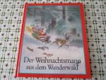 Der Weihnachtsmann aus dem Wunderwald