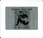 The Cleaners from Venus: My Back Wages