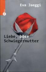 Liebe, böse Schwiegermutter.