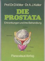 Die Prostata. Erkrankungen und ihre Behandlung