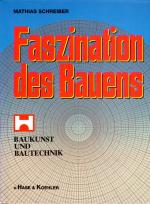 Mathias Schreiber: Faszination des Bauen