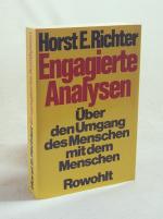 Horst-Eberhard Richter: Engagierte Analy Horst-Eberhard Richter: Engagierte Analy