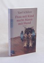 Yael Ichilov: Frau mit Kind sucht Mann m Yael Ichilov: Frau mit Kind sucht Mann m