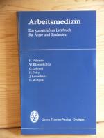 "arbeitsmedizin" ein kurzgefasstes lehrbuch für ärzte und studenten