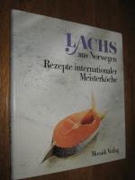 Lachs aus Norwegen - Rezepte internationaler Meisterköche.