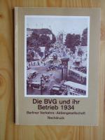 Die BVG und ihr Betrieb 1934 - Berliner Verkehrs-Aktiengesellschaft