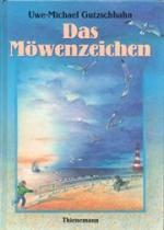 Gutzschhahn, Uwe M: Das Möwenzeichen (31 Gutzschhahn, Uwe M: Das Möwenzeichen (31