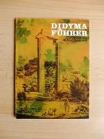 Didyma Führer Beschreibung der antiken Stätten und archäologischen Sehenswürdigkeiten  Reiseführer in deutscher Sprache