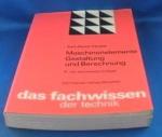 Maschinenelemente. Gestaltung und Berechnung