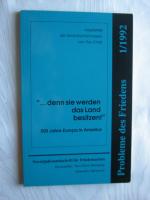 denn sie werden das Land besitzen - Probleme des Friedens 1/1992