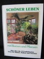 Schöner leben mit Blumen und Pflanzen