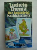 Ludwig Thoma: Der Jagerloisl / Nachbarsl