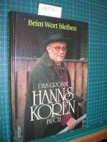 Beim Wort bleiben. Das grosse Hanns-Koren-Buch.