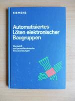 Automatisiertes Löten elektronischer Baugruppen Werkstoff- und Prozeßtechnische Voraussetzungen