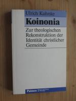 Koinonia - Zur theologischen Rekonstruktion der Identität christlicher Gemeinde