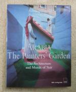 ARABIA The Painters´ Garden. The Architecture and Murals of ´Asir.