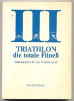 Triathlon die totale Fitneß