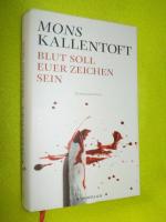 Mons Kallentoft: Blut soll euer Zeichen 