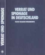 Verrat und Spionage in Deutschland. Texte, Bilder, Dokumente (Großband)