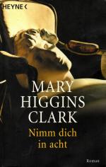 Clark, Mary Higgins: Nimm dich in acht Clark, Mary Higgins: Nimm dich in acht