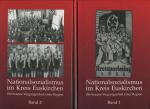 Nationalsozialismus im Kreis Euskirchen. Die braune Vergangenheit einer Region. Band 1 und 2 (2 Bände)