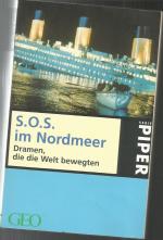 S.O.S. im Nordmeer. Dramen, die die 'Welt bewegten