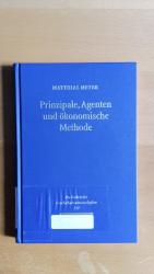 Prinzipale, Agenten und ökonomische Methode - Von einseitiger Steuerung zu wechselseitiger Abstimmung