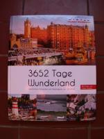 3652 Tage Wunderland - Geschichten, Amüsantes und Verborgenes aus 10 Jahren