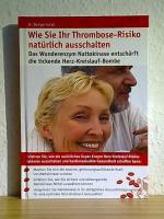 Dr. Rüdiger Scholl: Wie Sie Ihr Thrombos Dr. Rüdiger Scholl: Wie Sie Ihr Thrombos