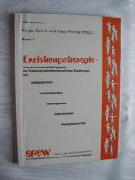 Erziehungstherapie Band 1 - eine kommentierte Bibliographie zur Gestaltung zwischenmenschlicher Beziehungen - Rarität