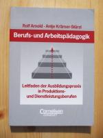 Berufs- und Arbeitspädagogik : Leitfaden der Ausbildungspraxis in Produktions- und Dienstleistungsberufen