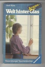 Welt hinter Glas