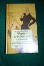 Papier ist billiger als Leinwand. George Bernard Shaw in Geschichten und Anekdoten