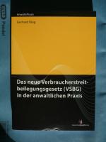 Das neue Verbraucherstreitbeilegungsgesetz (VSBG) in der anwaltlichen Praxis