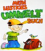 Mein Lustiges Umwelt Buch