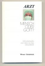 Arzt - Mensch oder Gott?