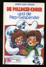 Die Pollinger- Kinder und die Piep- Gespenster ° Schneider-Buch ° illustriert