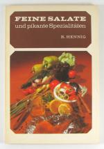 Feine Salate und pikante Spezialitäten (Über 300 Rezepturen und Rezepte für Gaststätten, Menüverkaufsstellen des Einzelhandels und Salatküchen)