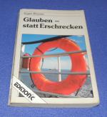 Glauben - statt erschrecken