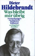 Was bleibt mir übrig – Anmerkungen zu (meinen) 30 Jahren Kabarett