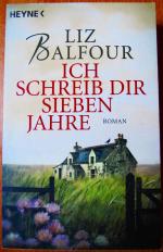 Liz Balfour: Ich schreib dir sieben Jahr