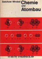 Selchow-Wrobel: Chemie und Atombau